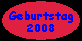 Geburtstag 2008